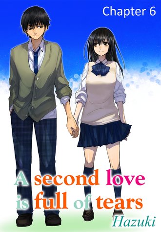 A Second Love Is Full of Tears #6