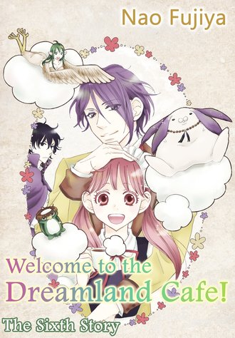 Welcome to the Dreamland Cafe! #6