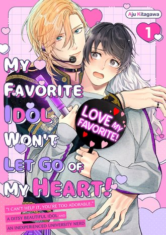 My Favorite Idol Won't Let Go of My Heart!