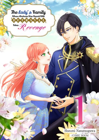The Lady's Family Whose Kindness Was Repaid With Betrayal Takes Revenge -Volume Edition