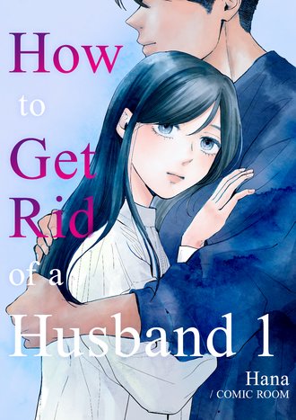 How to Get Rid of a Husband -Volume Edition