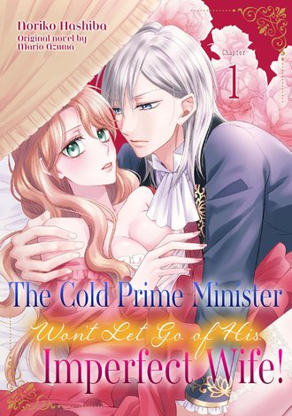 The Cold Prime Minister Won't Let Go of His Imperfect Wife!