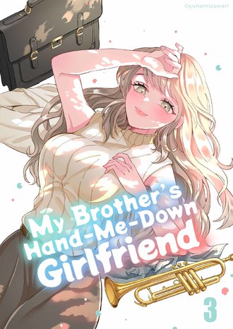 My Brother's Hand-Me-Down Girlfriend #9