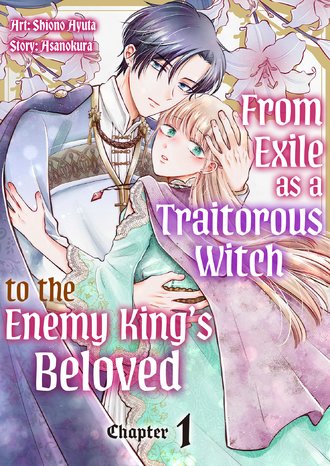 From Exile as a Traitorous Witch to the Enemy King's Beloved