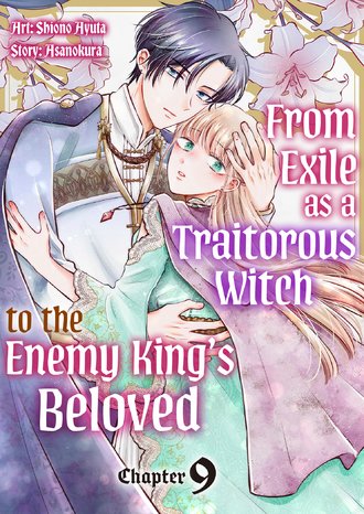 From Exile as a Traitorous Witch to the Enemy King's Beloved #9