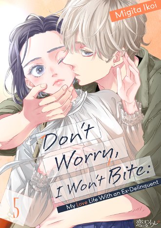 Don't Worry, I Won't Bite: My Love Life With an Ex-Delinquent #5