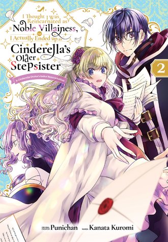 I Thought I was Reincarnated as a Noble Villainess, but I Actually Ended up as Cinderella's Older Stepsister A Cinderella Otaku's Isekai Reincarnation #5