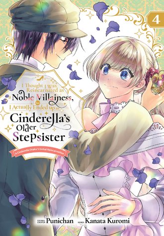 I Thought I was Reincarnated as a Noble Villainess, but I Actually Ended up as Cinderella's Older Stepsister A Cinderella Otaku's Isekai Reincarnation #13