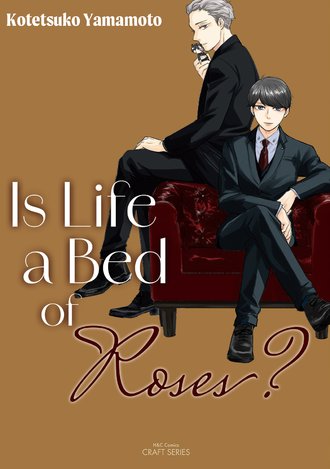 Is Life a Bed of Roses?
