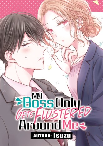 My Boss Only Gets Flustered Around Me #59