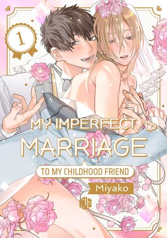 My Imperfect Marriage To My Childhood Friend