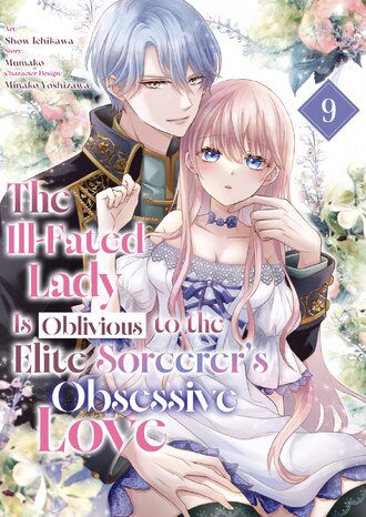 The Ill-Fated Lady Is Oblivious to the Elite Sorcerer's Obsessive Love #9