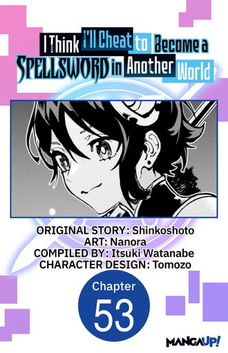 I Think I'll Cheat to Become a Spellsword in Another World #53