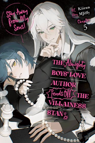 <Chapter release>Stay Away from My Sons! The Almighty Boys' Love Author Fends Off the Villainess Stan #5