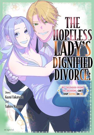 The Hopeless Lady's Dignified Divorce: My Childhood Friend, the Archduke, Can't Stop Doting on Me #23