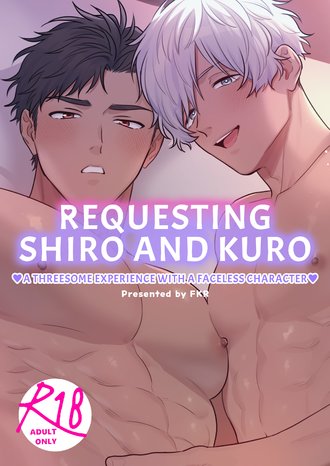Requesting Shiro and Kuro - A Threesome Experience with a Faceless Character