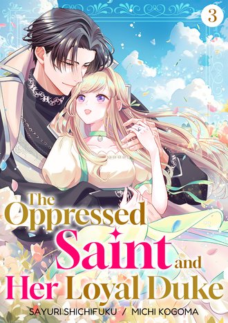 The Oppressed Saint and Her Loyal Duke #3