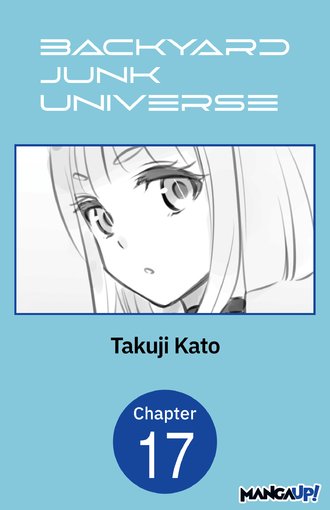 Backyard Junk Universe #16