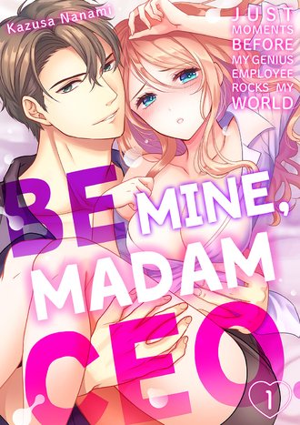"Be Mine, Madam CEO." Just Moments Before my Genius Employee Rocks My World