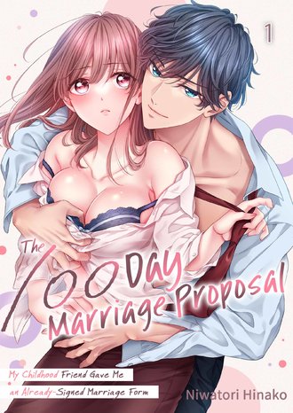 The 100-Day Marriage Proposal: My Childhood Friend Gave Me an Already-Signed Marriage Form