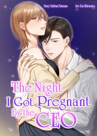 The Night I Got Pregnant by the CEO
