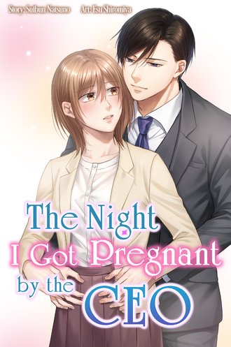 The Night I Got Pregnant by the CEO #10