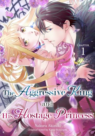 The Aggressive King and His Hostage Princess
