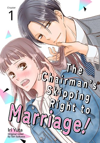 The Chairman's Skipping Right to Marriage!
