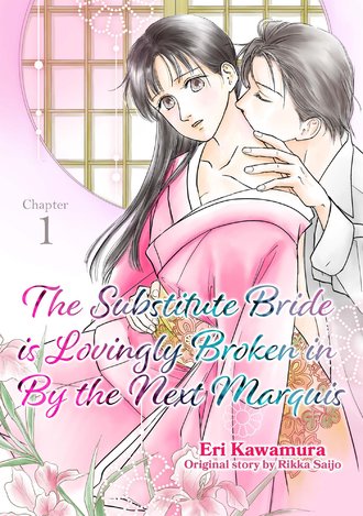 The Substitute Bride is Lovingly Broken in By the Next Marquis
