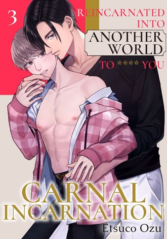Carnal Incarnation -Reincarnated Into Another World To **** You- #3