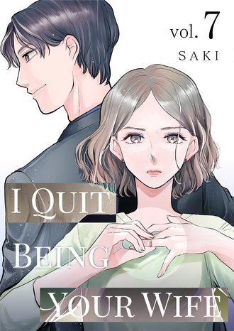 I Quit Being Your Wife #7