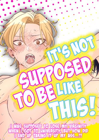 It's Not Supposed to Be Like This!-Full Color