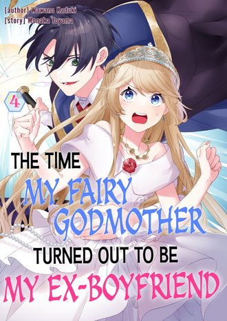 The Time My Fairy Godmother Turned Out To Be My Ex-Boyfriend #4