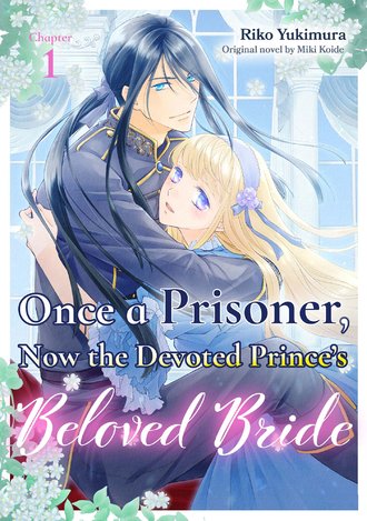 Once a Prisoner, Now the Devoted Prince's Beloved Bride