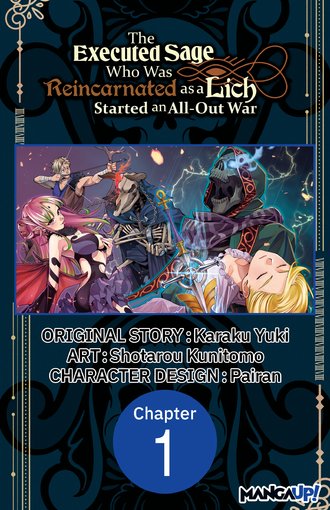 The Executed Sage Who Was Reincarnated as a Lich Started an All-Out War