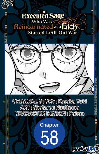 The Executed Sage Who Was Reincarnated as a Lich Started an All-Out War #58