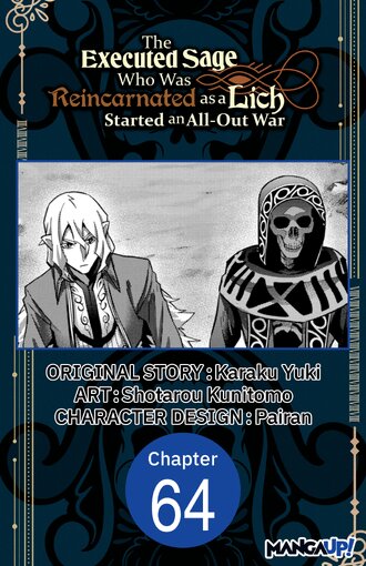 The Executed Sage Who Was Reincarnated as a Lich Started an All-Out War #64