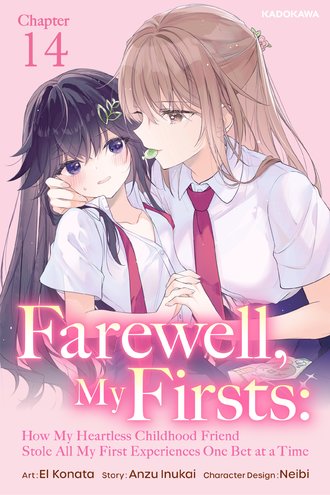 <Chapter release>Farewell, My Firsts: How My Heartless Childhood Friend Stole All My First Experiences One Bet at a Time #14
