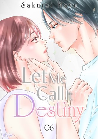 Let Me Call It Destiny #6
