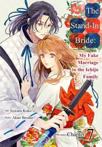 The Stand-In Bride: My Fake Marriage to the Ichijo Family #7