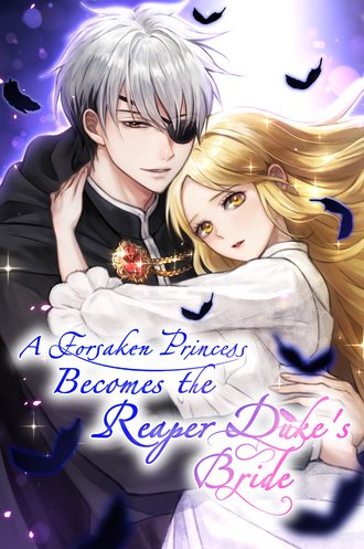 A Forsaken Princess Becomes the Reaper Duke's Bride