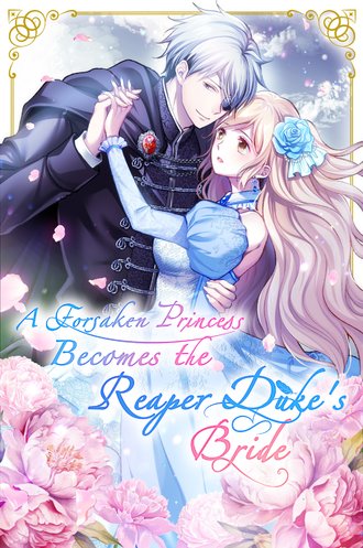 A Forsaken Princess Becomes the Reaper Duke's Bride #8