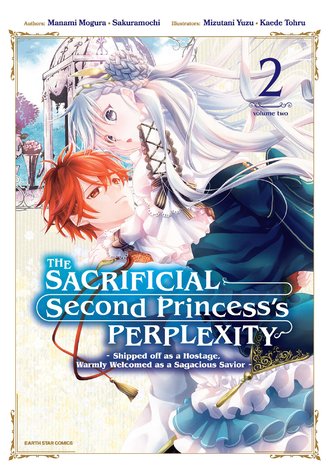 The Sacrificial Second Princess's Perplexity ~ Shipped off as a Hostage, Warmly Welcomed as a Sagacious Savior ~ #12