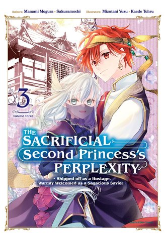 The Sacrificial Second Princess's Perplexity ~ Shipped off as a Hostage, Warmly Welcomed as a Sagacious Savior ~ #15