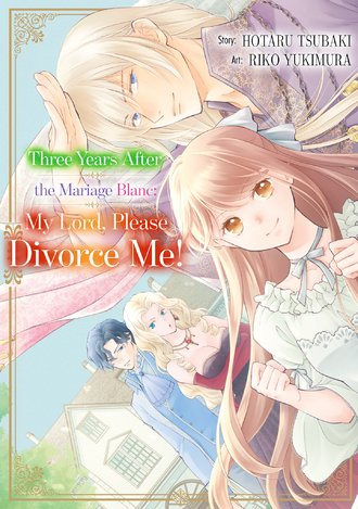 Three Years After the Mariage Blanc: My Lord, Please Divorce Me! #6