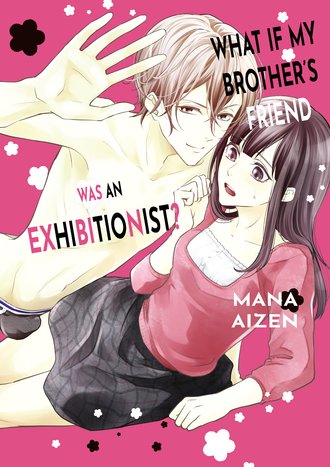 What if My Brother's Friend was an Exhibitionist?