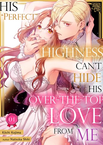 His "Perfect" Highness Can't Hide His Over-the-Top Love From Me