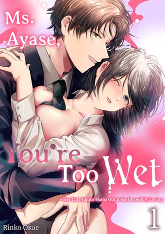 Ms. Ayase, You're Too Wet - Her Cute Junior Turns Out to Be Incredibly Loving