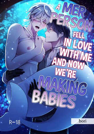 A Merperson Fell in Love With Me and Now We're Making Babies