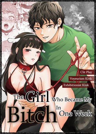 The Girl Who Became My Bitch in One Week